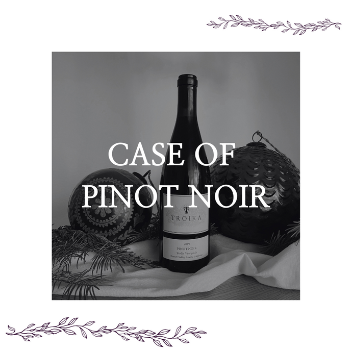 Case of Pinot Noir